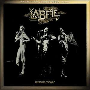 Labelle: Pressure Cookin' 
Labelle: Pressure Cookin'