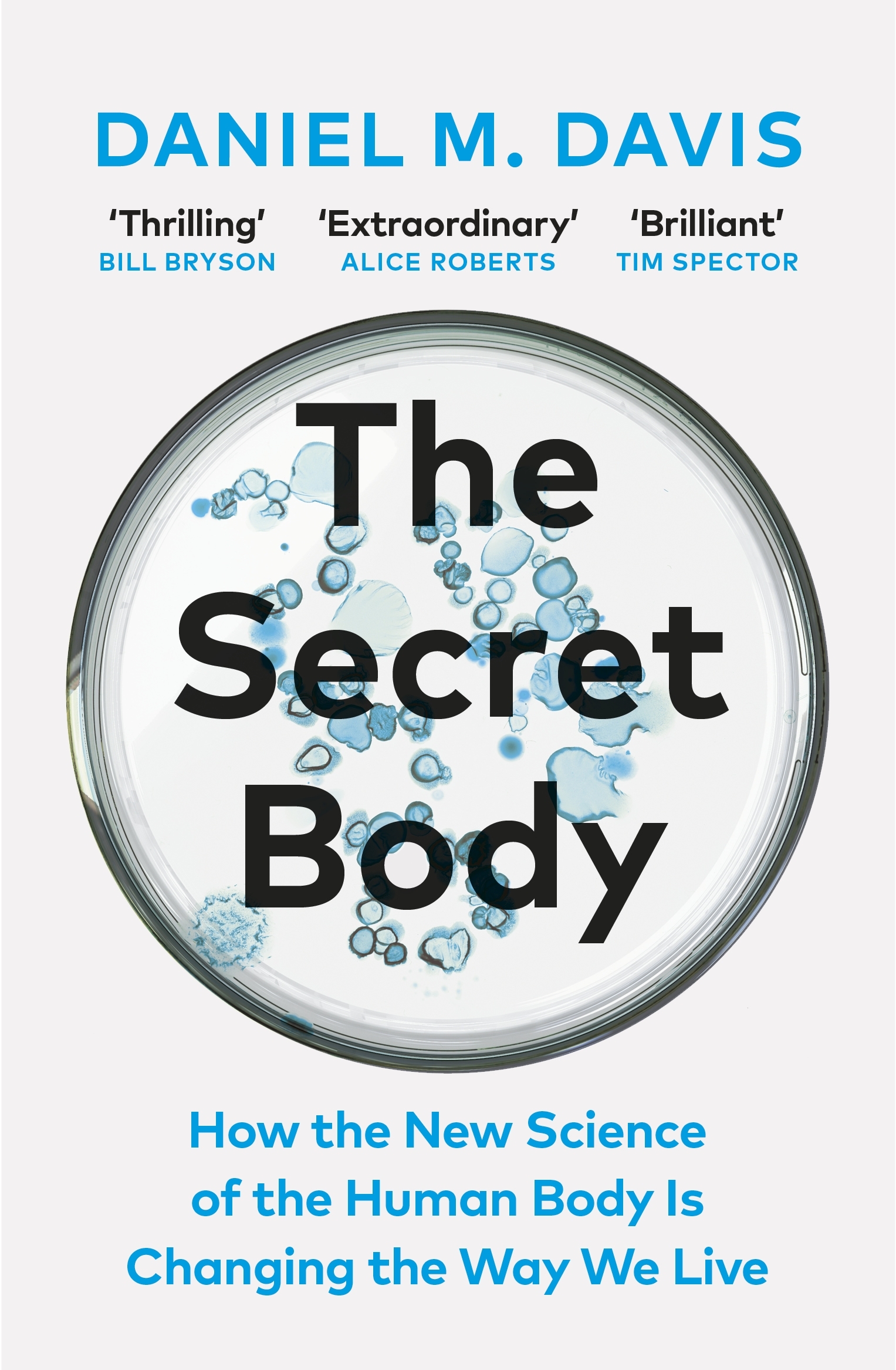 The Secret Body How the New Science of the Human Body Is Changing the Way We Live
The Secret Body How the New Science of the Human Body Is Changing the Way We Live