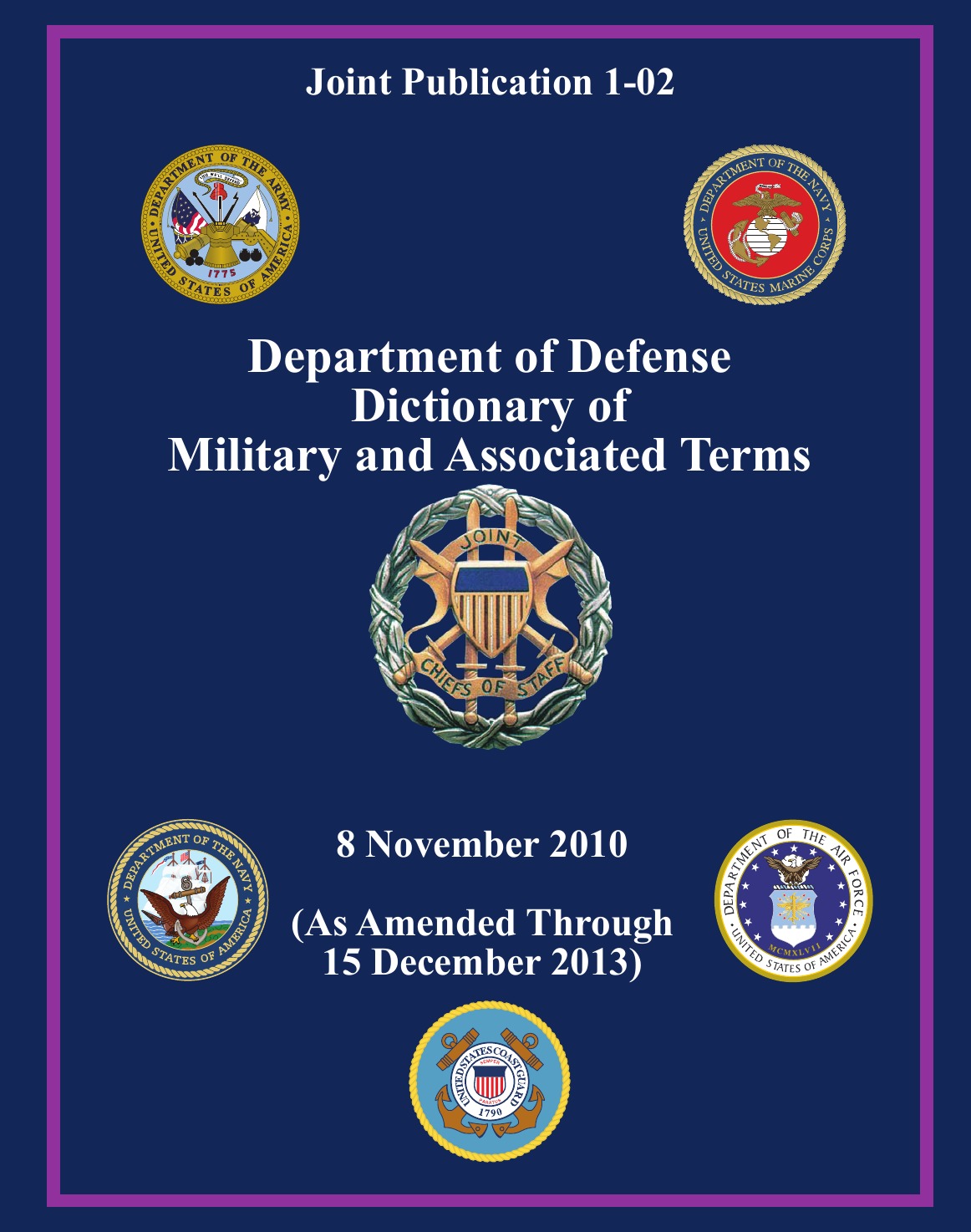Department of Defense Dictionary of Military and Associated Terms (Joint Publication 1-02)
Department of Defense Dictionary of Military and Associated Terms (Joint Publication 1-02)