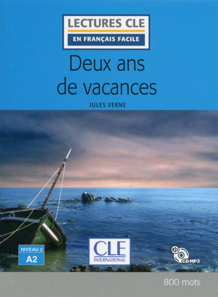 Книга Lecture CLE en français facile Niveau 2 (800 Mots): Deux ans de vacances - Livre ...
Книга Lecture CLE en français facile Niveau 2 (800 Mots): Deux ans de vacances - Livre ...