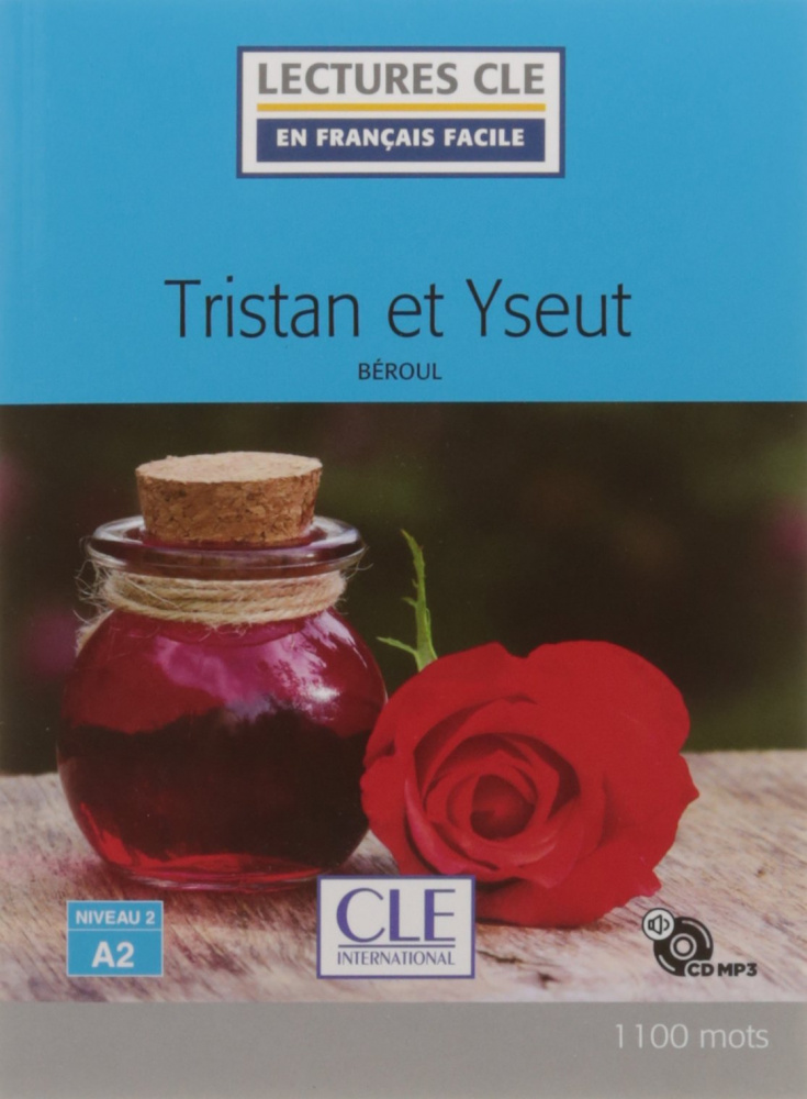 Книга Lecture CLE en français facile 2eme edition Niveau 2/A2: Tristan et Yseut - Livre...
Книга Lecture CLE en français facile 2eme edition Niveau 2/A2: Tristan et Yseut - Livre...