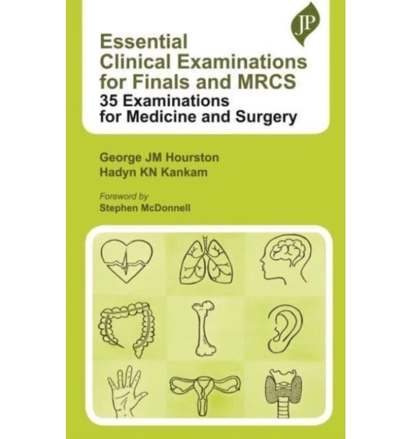 Essential Clinical Examinations For Finals And Mrcs: 35 Examinations For Medicine And Surg
Essential Clinical Examinations For Finals And Mrcs: 35 Examinations For Medicine And Surg