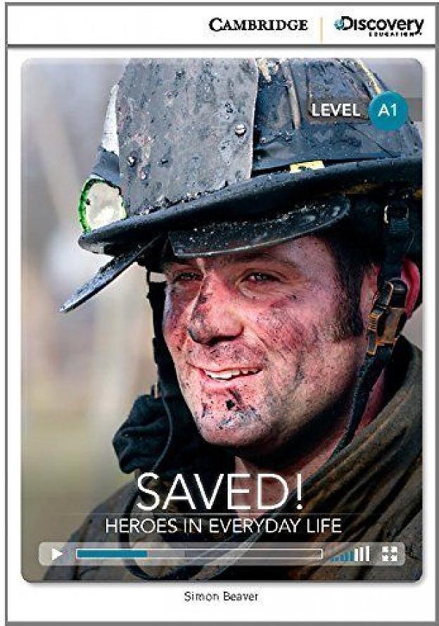Книга Cambridge Discovery Education Interactive Readers (A1) Beginning Saved! Heroes in...
Книга Cambridge Discovery Education Interactive Readers (A1) Beginning Saved! Heroes in...