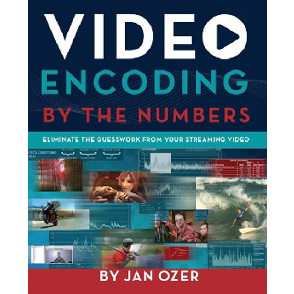Video Encoding by the Numbers: Eliminate the Guesswork from Your Streaming Video / O...
Video Encoding by the Numbers: Eliminate the Guesswork from Your Streaming Video / O...