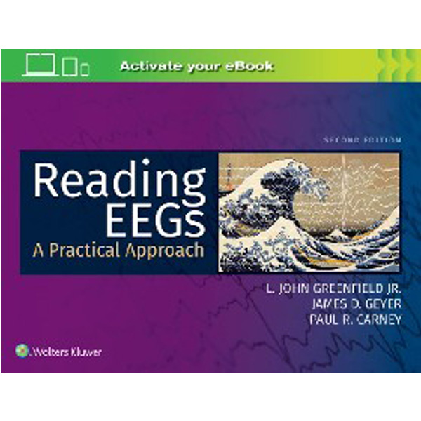 Reading EEGs: A Practical Approach, 2 ed / L. John Greenfield, Paul R. Carney , James...
Reading EEGs: A Practical Approach, 2 ed / L. John Greenfield, Paul R. Carney , James...