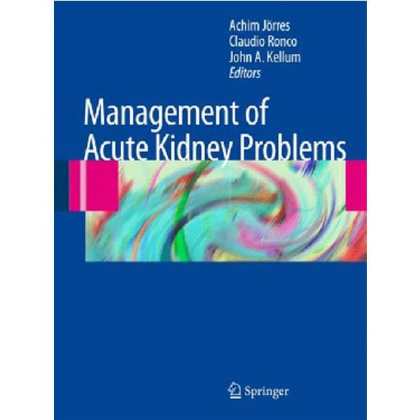 Management of Acute Kidney Problems / Achim Jorres, Claudio Ronco, John A. Kellum
Management of Acute Kidney Problems / Achim Jorres, Claudio Ronco, John A. Kellum