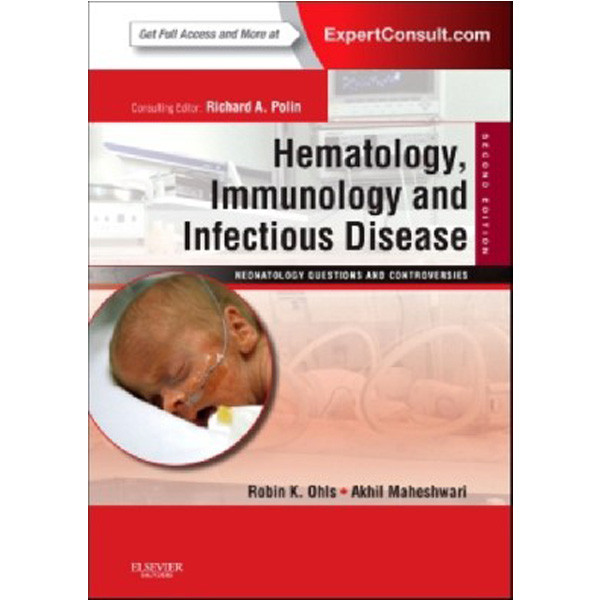 Hematology, Immunology and Infectious Disease: Neonatology Questions and Controversies...
Hematology, Immunology and Infectious Disease: Neonatology Questions and Controversies...