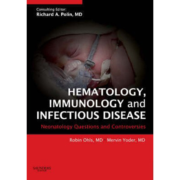 Hematology, Immunology and Infectious Disease: Neonatology Questions and Controversie...
Hematology, Immunology and Infectious Disease: Neonatology Questions and Controversie...