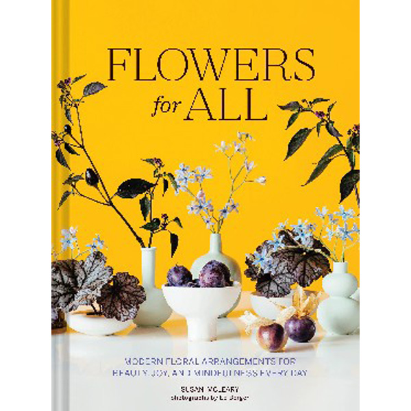 Flowers for All: Modern Floral Arrangements for Beauty, Joy, and Mindfulness Every Da...
Flowers for All: Modern Floral Arrangements for Beauty, Joy, and Mindfulness Every Da...
