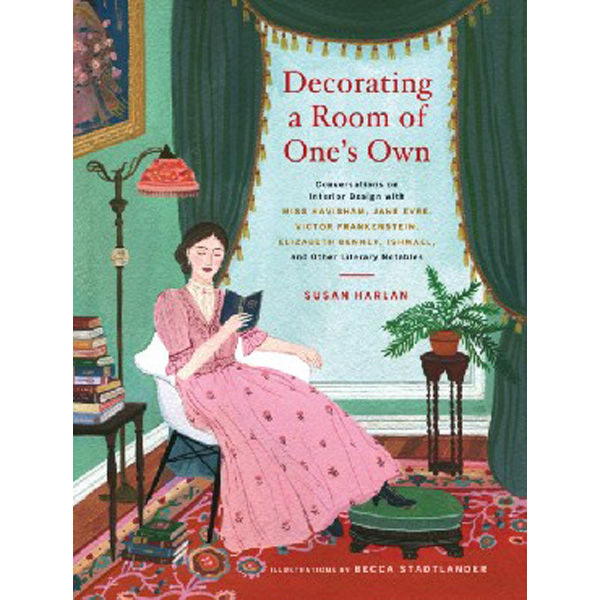 Decorating a Room of One's Own: Conversations on Interior Design with Miss Havisham, J...
Decorating a Room of One's Own: Conversations on Interior Design with Miss Havisham, J...