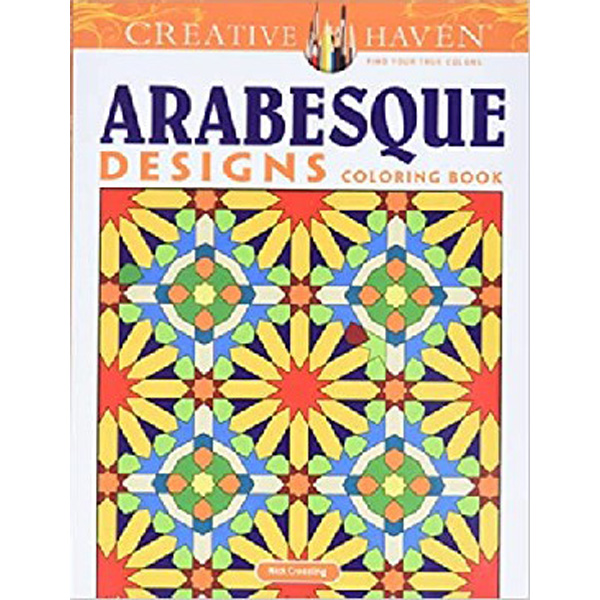 Creative Haven Arabesque Designs Coloring Book / Crossling, Nick Creative Haven
Creative Haven Arabesque Designs Coloring Book / Crossling, Nick Creative Haven