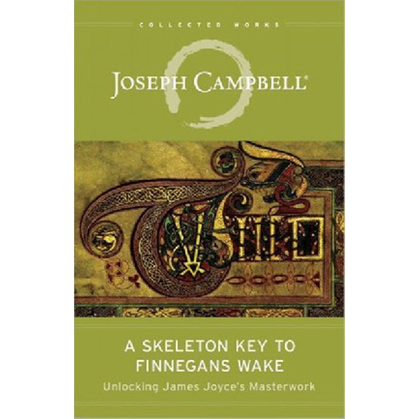 A Skeleton Key to Finnegans Wake: Unlocking James Joyce's Masterwork / Campbell Jose...
A Skeleton Key to Finnegans Wake: Unlocking James Joyce's Masterwork / Campbell Jose...