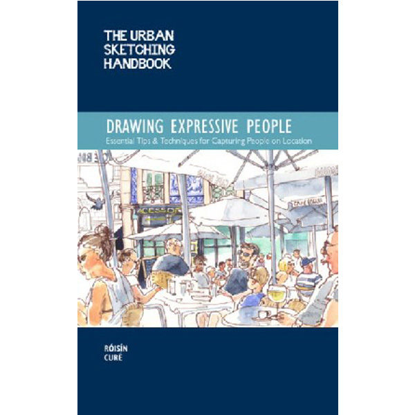 The Urban Sketching Handbook: Drawing Expressive People: Essential Tips & Techniques ...
The Urban Sketching Handbook: Drawing Expressive People: Essential Tips & Techniques ...