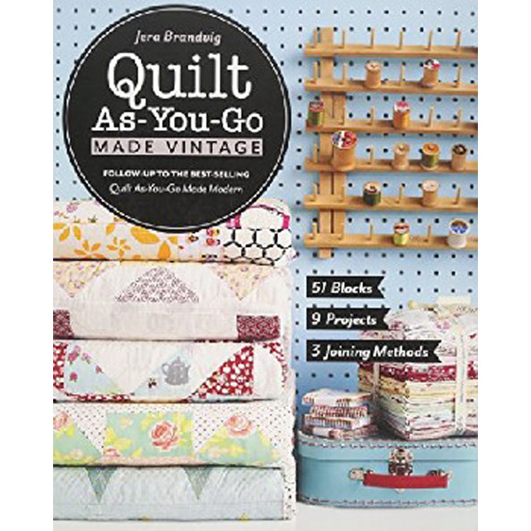 Quilt As-You-Go Made Vintage: 51 Blocks, 9 Projects, 3 Joining Methods / Brandvig Jera
Quilt As-You-Go Made Vintage: 51 Blocks, 9 Projects, 3 Joining Methods / Brandvig Jera