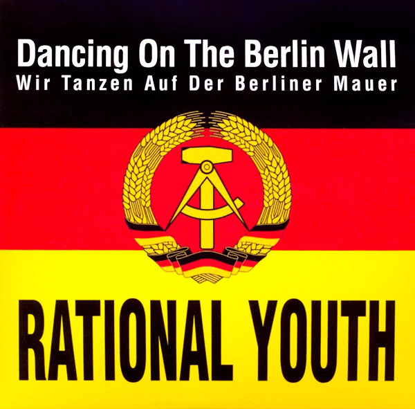 Rational Youth – Dancing On The Berlin Wall - Wir Tanzen Auf Der Berliner Mauer (1 CD)
Rational Youth – Dancing On The Berlin Wall - Wir Tanzen Auf Der Berliner Mauer (1 CD)