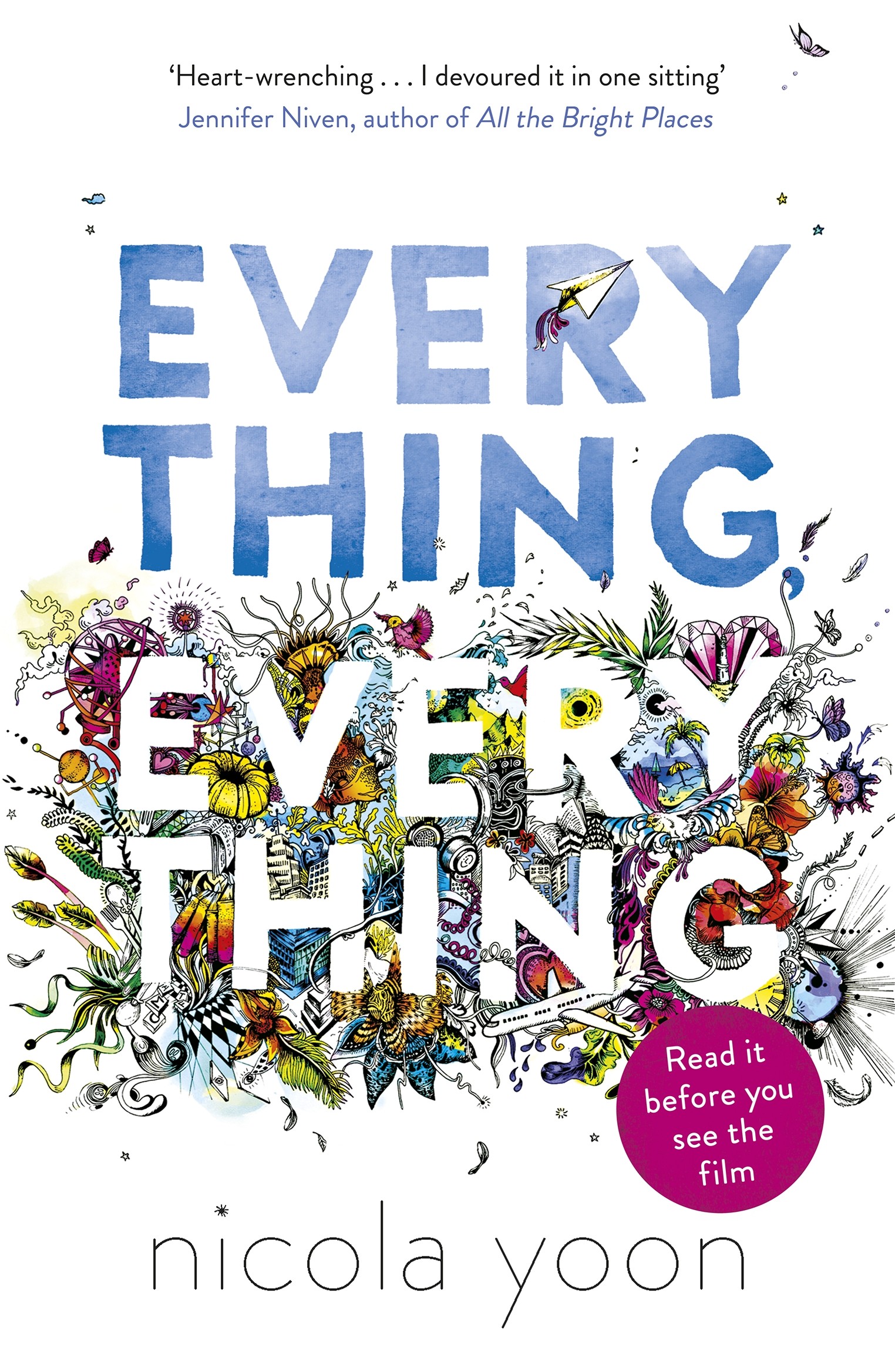 Everything, Everything 
Everything, Everything