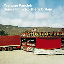 TEENAGE FANCLUB - Songs From Northern Britain
TEENAGE FANCLUB - Songs From Northern Britain