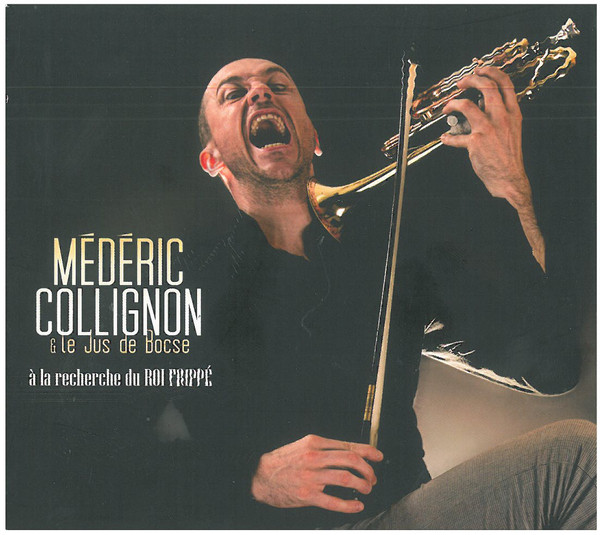 Mederic Collignon: A La Recherche Du Roi Frippe: Tribute To King Crimson (1 CD) 
Mederic Collignon: A La Recherche Du Roi Frippe: Tribute To King Crimson (1 CD)