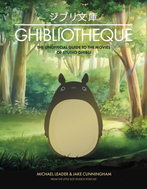 Книга LEADER, MICHAEL : Ghibliotheque: Unofficial Guide to the Movies of Studio Ghibli
Книга LEADER, MICHAEL : Ghibliotheque: Unofficial Guide to the Movies of Studio Ghibli