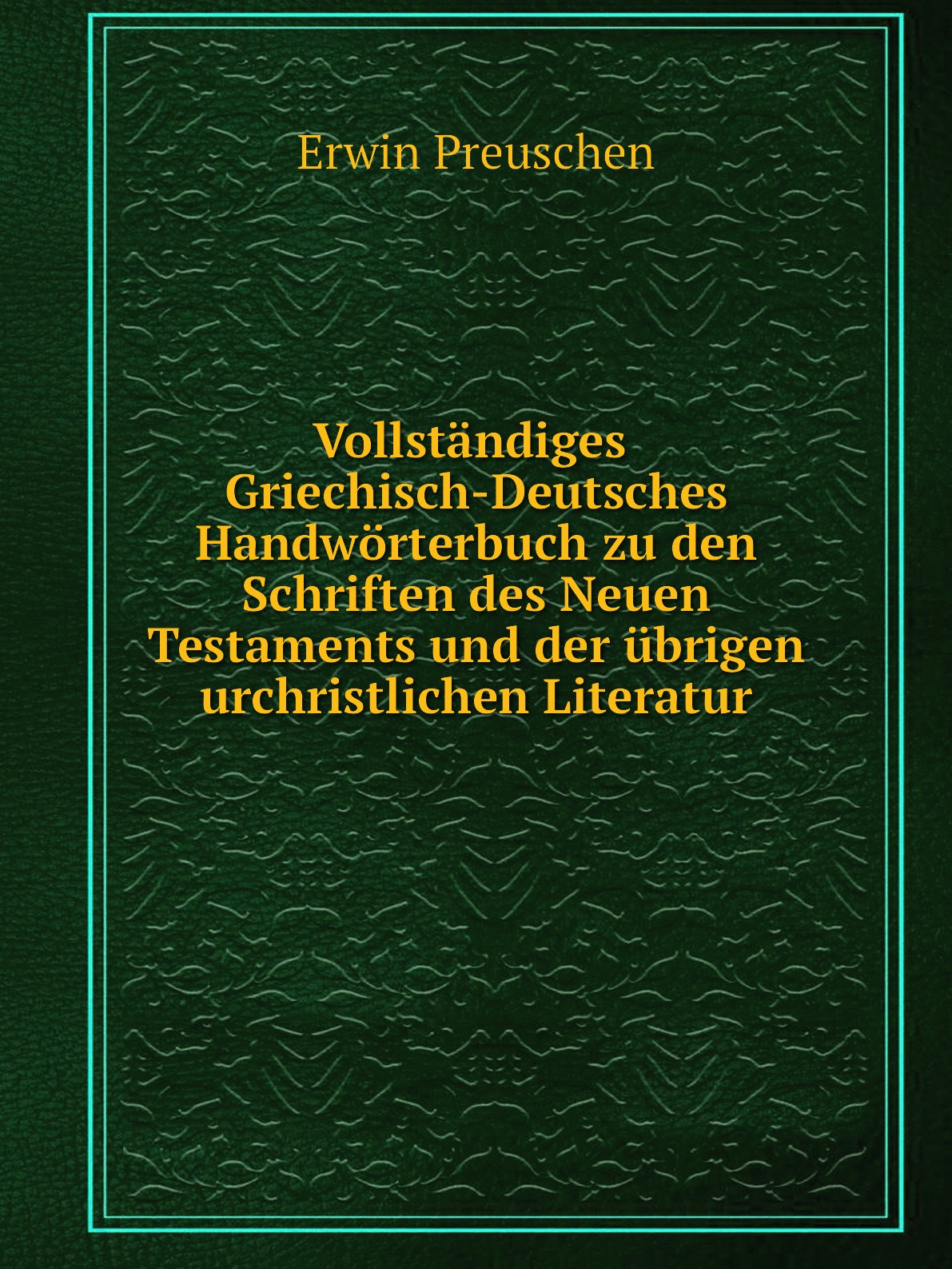 Vollstandiges Griechisch-Deutsches Handworterbuch zu den Schriften des Neuen Testaments
Vollstandiges Griechisch-Deutsches Handworterbuch zu den Schriften des Neuen Testaments