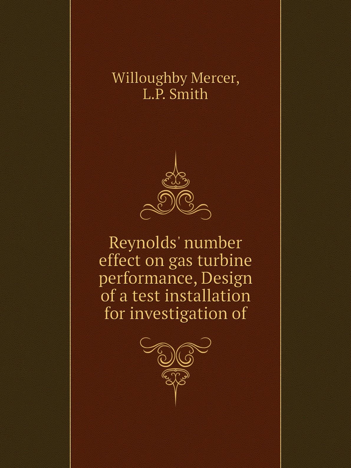 Reynolds' number effect on gas turbine performance, Design of a test installation
Reynolds' number effect on gas turbine performance, Design of a test installation