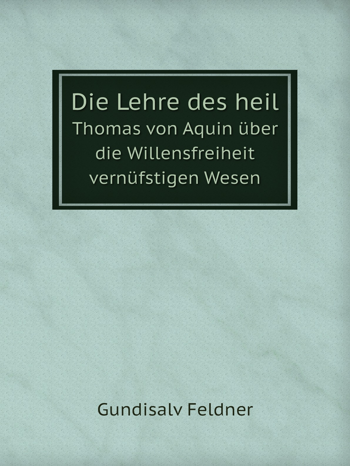 Die Lehre des heil 
Die Lehre des heil