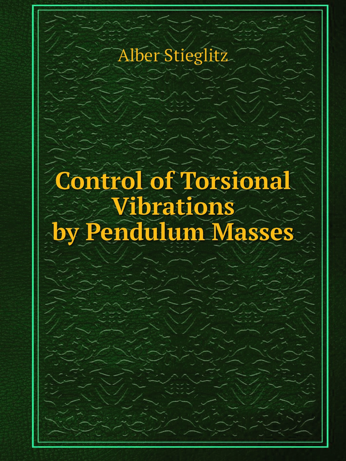 Control of Torsional Vibrations by Pendulum Masses 
Control of Torsional Vibrations by Pendulum Masses