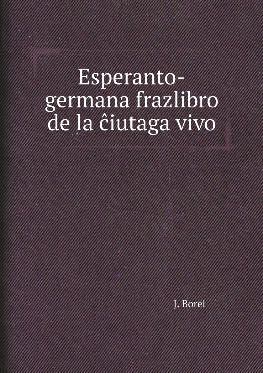 Esperanto-germana frazlibro de la ciutaga vivo:Deutsche und Esperanto-Gesprache
Esperanto-germana frazlibro de la ciutaga vivo:Deutsche und Esperanto-Gesprache