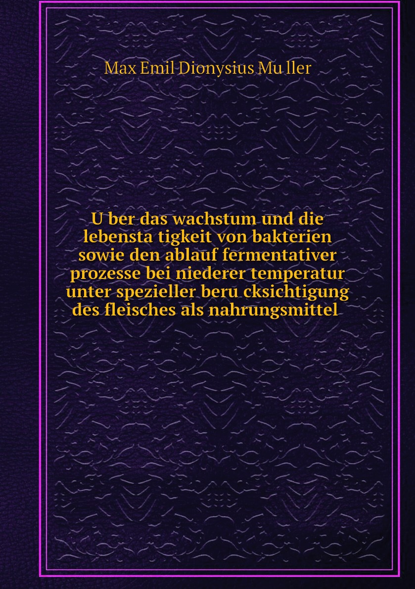 Uber das wachstum und die lebenstatigkeit von bakterien sowie den ablauf fermentativer
Uber das wachstum und die lebenstatigkeit von bakterien sowie den ablauf fermentativer
