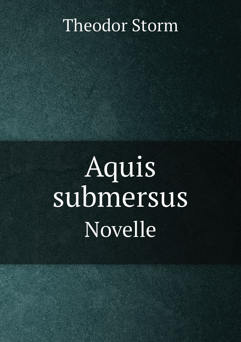 Aquis submersus
Aquis submersus