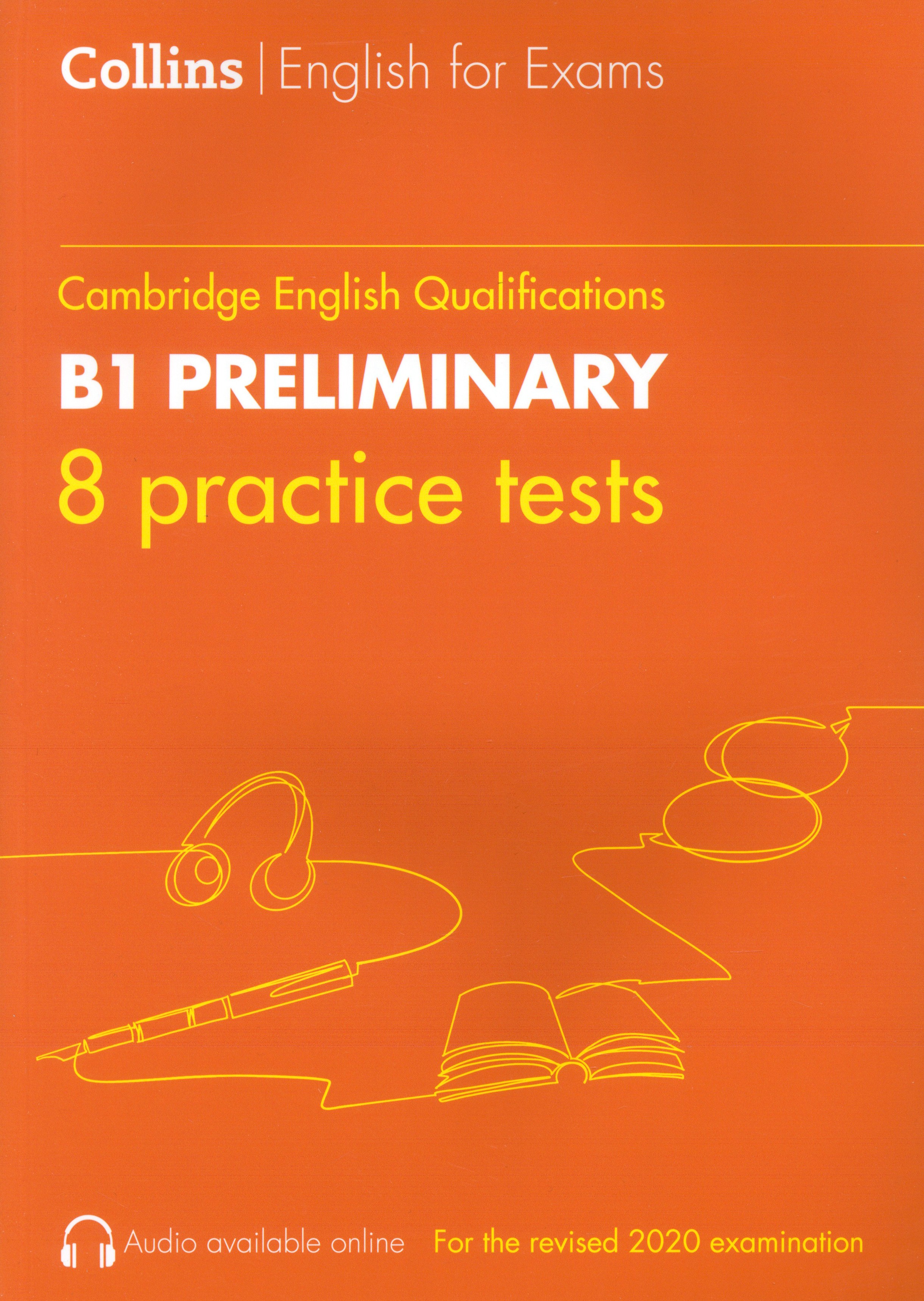 Cambridge English Qualification Practice Tests for B1 Preliminary PET 8 Practice Tests
Cambridge English Qualification Practice Tests for B1 Preliminary PET 8 Practice Tests