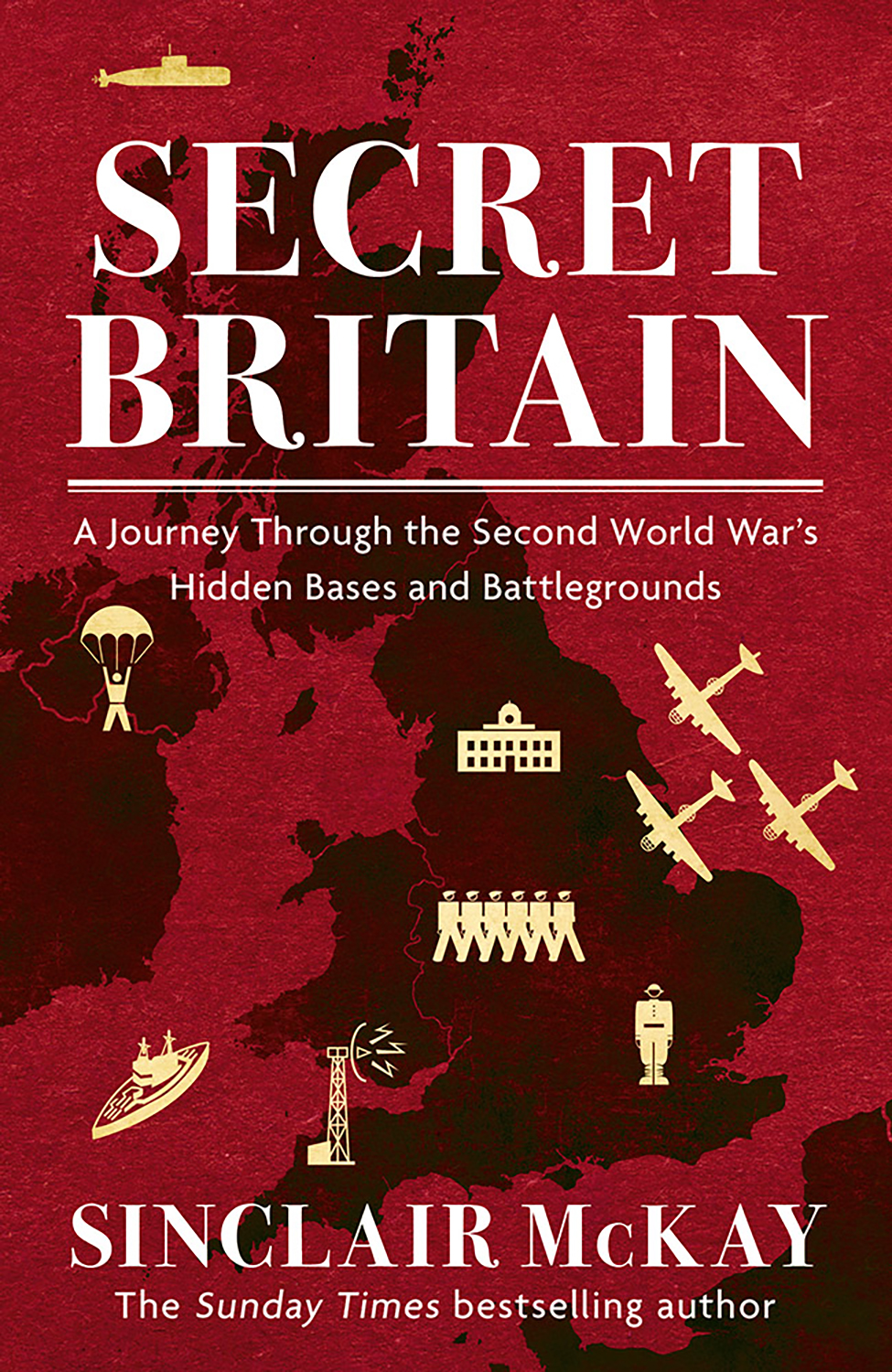 Secret Britain A Journey through the Second World War's Hidden Bases and Battlegrounds
Secret Britain A Journey through the Second World War's Hidden Bases and Battlegrounds