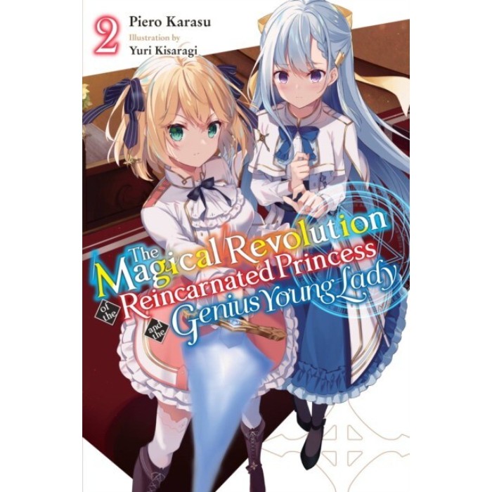 Magical revolution of the reincarnated princess and the genius young lady, vol. 2 (novel).
Magical revolution of the reincarnated princess and the genius young lady, vol. 2 (novel).