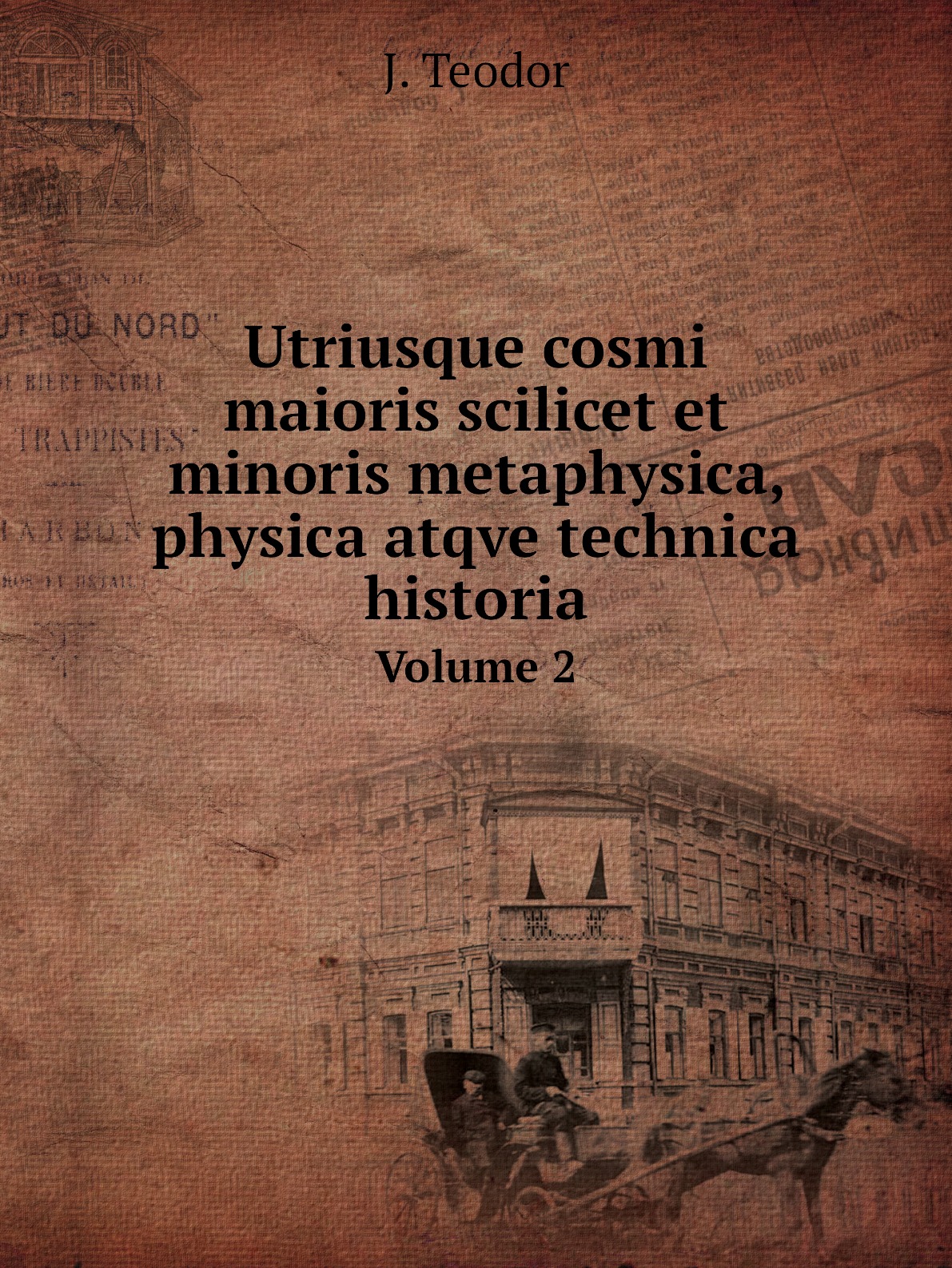 Utriusque cosmi maioris scilicet et minoris metaphysica, physica atqve technica historia
Utriusque cosmi maioris scilicet et minoris metaphysica, physica atqve technica historia