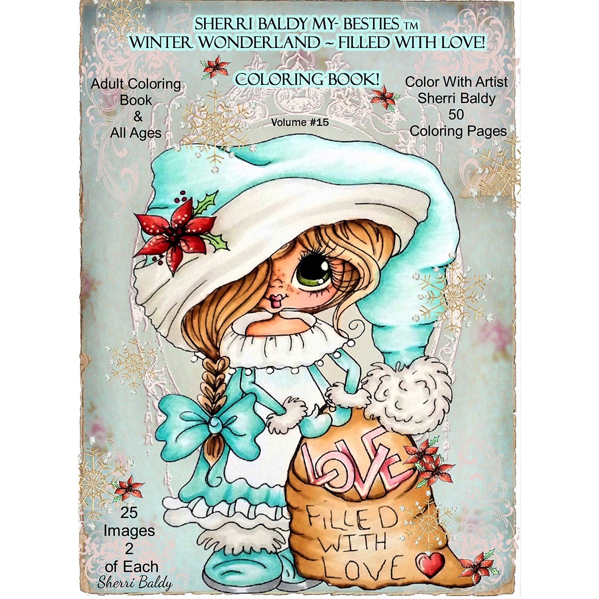 Sherri Baldy My-Besties TM Winter Wonderland Filled with Love Coloring Book: Sherri Baldy
Sherri Baldy My-Besties TM Winter Wonderland Filled with Love Coloring Book: Sherri Baldy