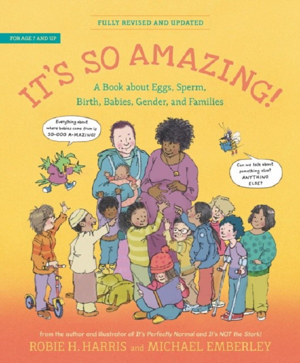 It's So Amazing!: A Book about Eggs, Sperm, Birth, Babies, Gender, and Families. Harris, R
It's So Amazing!: A Book about Eggs, Sperm, Birth, Babies, Gender, and Families. Harris, R