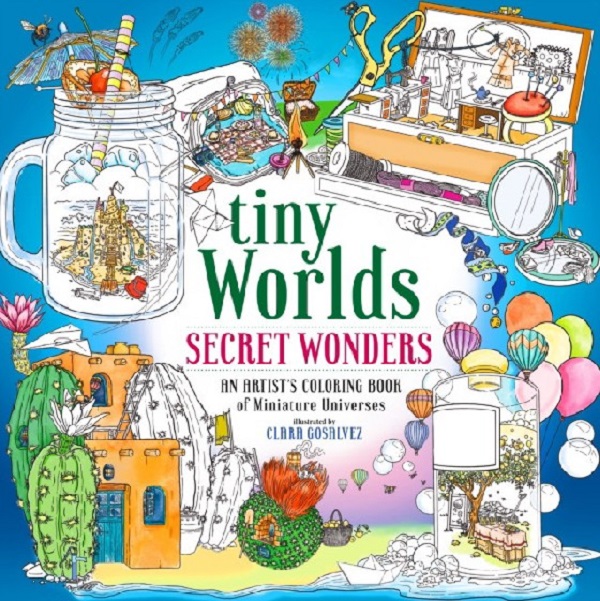Tiny Worlds: Secret Wonders: An Artist's Coloring Book of Captivating Capsules and Miniatu
Tiny Worlds: Secret Wonders: An Artist's Coloring Book of Captivating Capsules and Miniatu