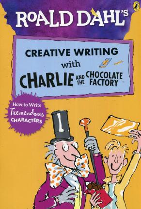 Книга Roald Dahl's Creative Writing with Charlie and the Chocolate Factory: How to Writ...
Книга Roald Dahl's Creative Writing with Charlie and the Chocolate Factory: How to Writ...