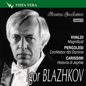 Великие русские дирижёры, том 15 - Игорь Блажков. Вивальди, Перголези, Кариссими., 1 CD
Великие русские дирижёры, том 15 - Игорь Блажков. Вивальди, Перголези, Кариссими., 1 CD