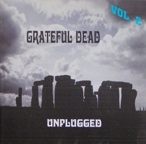 Grateful Dead – Unplugged Vol.2, 1 CD 
Grateful Dead – Unplugged Vol.2, 1 CD