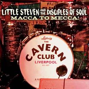 Little Steven And The Disciples Of Soul - Macca To Mecca! Live At The Cavern Club, Liverpo
Little Steven And The Disciples Of Soul - Macca To Mecca! Live At The Cavern Club, Liverpo