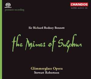 Bennett: The Mines of Sulphur / Glimmerglass Opera Orchestra, Stewart Robertson, 2 SACD
Bennett: The Mines of Sulphur / Glimmerglass Opera Orchestra, Stewart Robertson, 2 SACD