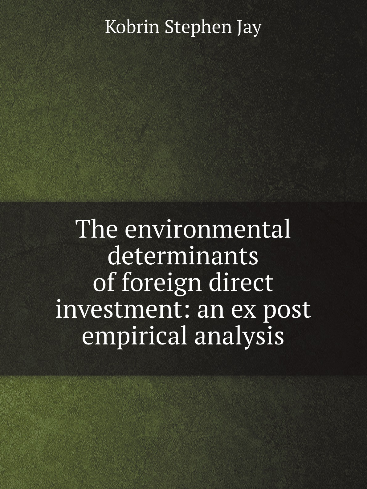 The environmental determinants of foreign direct investment: an ex post empirical analysis
The environmental determinants of foreign direct investment: an ex post empirical analysis