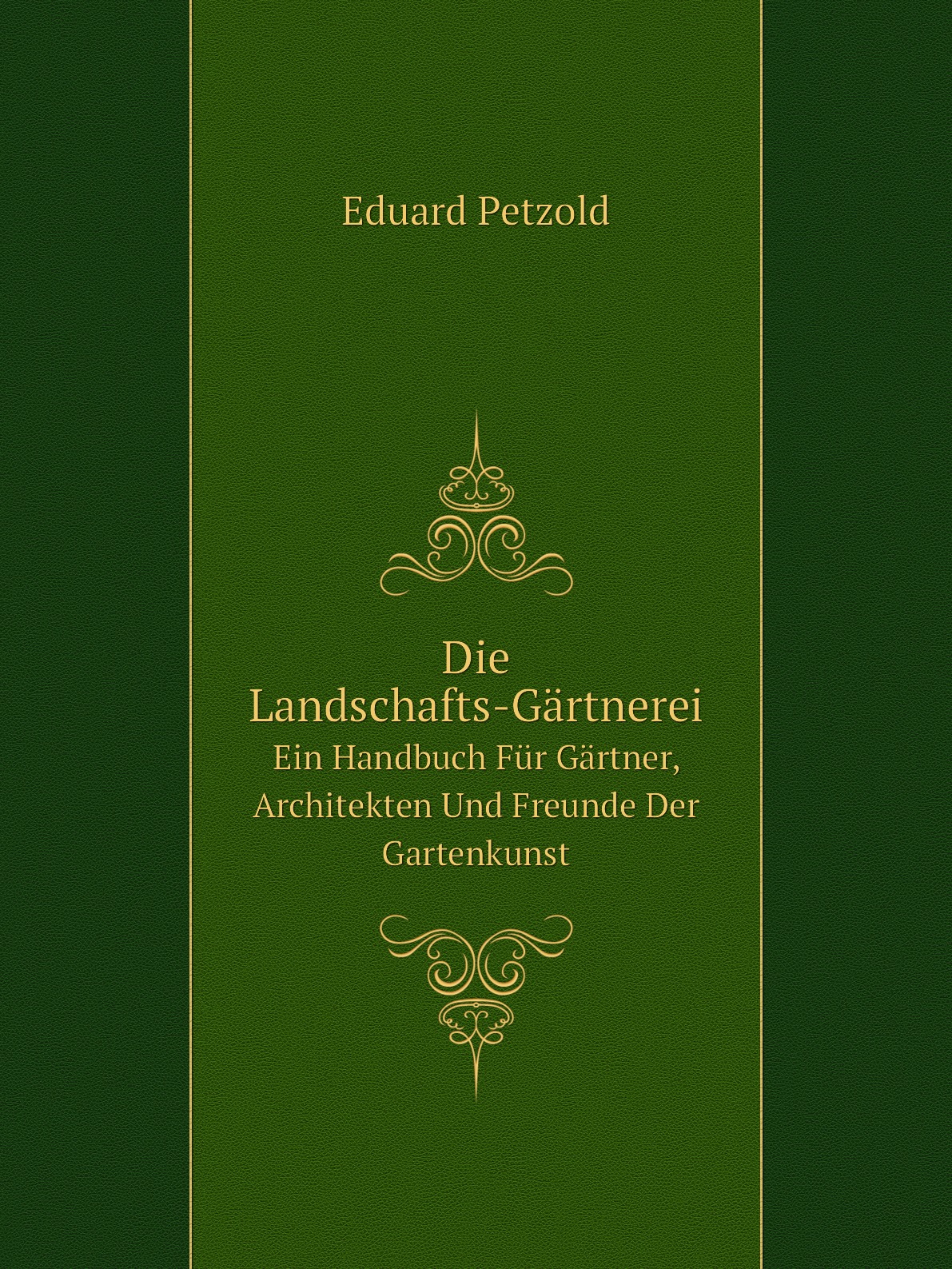 Die Landschafts-Gartnerei 
Die Landschafts-Gartnerei