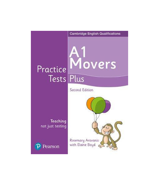 Cambridge English Qualifications. Practice Tests Plus: A1 Movers. Students' Book
Cambridge English Qualifications. Practice Tests Plus: A1 Movers. Students' Book