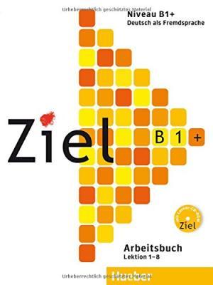 Ziel B1+ - Arbeitsbuch mit Lerner-CD-ROM
Ziel B1+ - Arbeitsbuch mit Lerner-CD-ROM