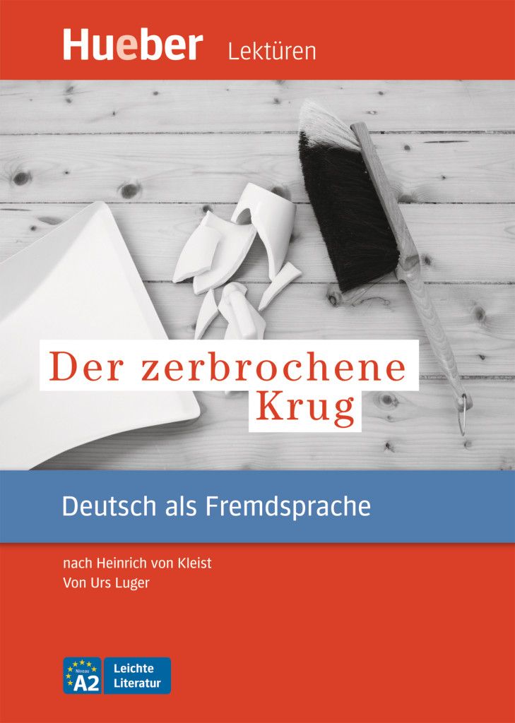 Der zerbrochene Krug. A2. Leseheft nach Heinrich von Kleist. Deutsch als Fremdsprache
Der zerbrochene Krug. A2. Leseheft nach Heinrich von Kleist. Deutsch als Fremdsprache