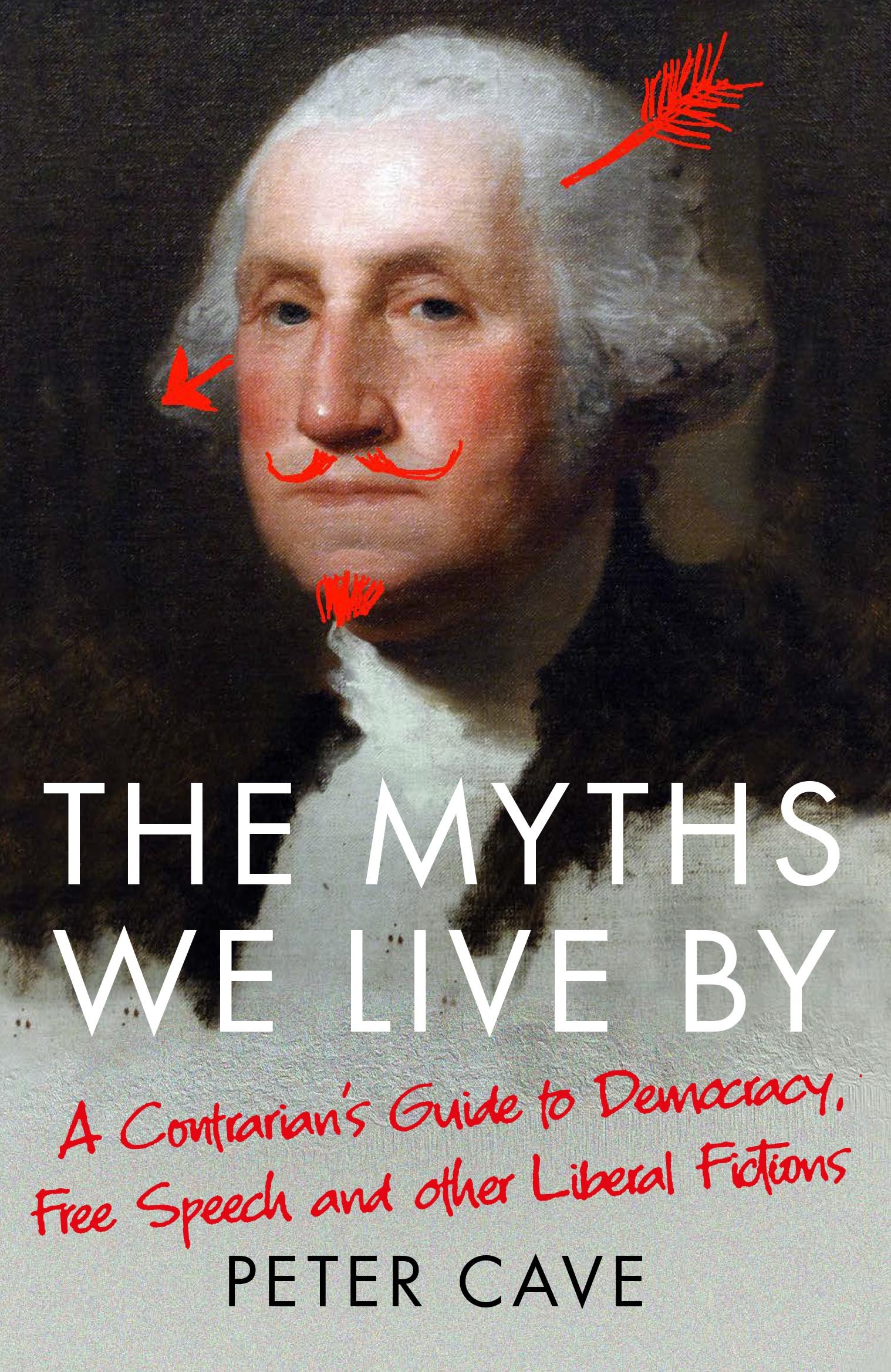 The Myths We Live By Adventures in Democracy, Free Speech and Other Liberal Inventions
The Myths We Live By Adventures in Democracy, Free Speech and Other Liberal Inventions