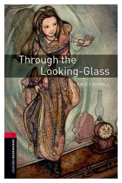 Книга Oxford University Press Lewis Carroll "Oxford Bookworms 3 Through the Looking Glass"
Книга Oxford University Press Lewis Carroll "Oxford Bookworms 3 Through the Looking Glass"