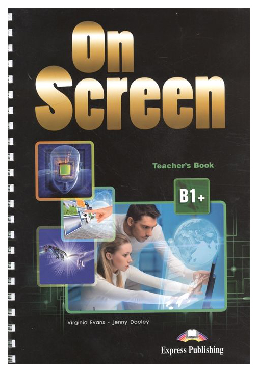 Книга Express Publishing Evans Virginia, Dooley Jenny "On Screen B1+: Teacher's Book"
Книга Express Publishing Evans Virginia, Dooley Jenny "On Screen B1+: Teacher's Book"
